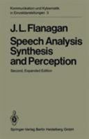 Speech Analysis, Synthesis and Perception 3540055614 Book Cover