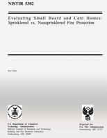 Evaluating Small Board and Care Homes: Sprinklered vs. Nonsprinklered Fire Protection 1482726467 Book Cover