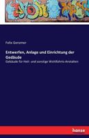 Entwerfen, Anlage Und Einrichtung Der Gedaude 3741172847 Book Cover