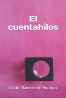 El cuentahílos (Spanish Edition) B0863S28JC Book Cover