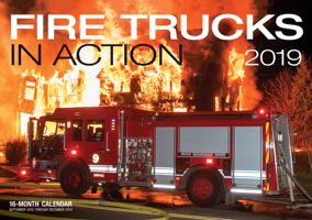 Fire Trucks In Action 2019: 16-Month Calendar Includes September 2018 through December 2019 0760360146 Book Cover