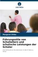 Führungsstile von Schulleitern und schulische Leistungen der Schüler (German Edition) 6630318552 Book Cover