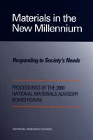 Materials in the New Millennium: Responding to Society's Needs 0309075629 Book Cover