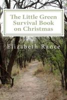 The Little Green Survival Book on Christmas 1519486170 Book Cover