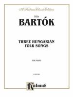 Three Hungarian Folksongs from Csik - Sheet Music for Piano 1528701259 Book Cover