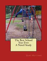 The Best School Year Ever a Novel Study 1478392568 Book Cover
