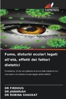 Fumo, disturbi oculari legati all'età, effetti dei fattori dietetici (Italian Edition) 620795310X Book Cover