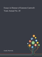 Essays in Honour of Eamonn Cantwell: Yeats Annual No. 20 1783741775 Book Cover