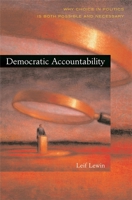 Democratic Accountability: Why Choice in Politics Is Both Possible and Necessary 0674024753 Book Cover