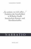 «Sie Erroetete VOR Sich Selbst ...»- Funktion Der Innerlichkeit in Wilhelm Hauffs Historischem Roman- Und Novellenschaffen: Untersucht Anhand Von Lich 3039100831 Book Cover