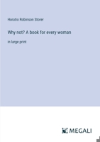 Why not? A book for every woman: in large print 3387098669 Book Cover