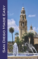 San Diego Made Easy: The Complete Guide to Attractions, Shopping, Hotels, Restaurants, Day Trips & Nightlife in America’s Finest City B0HJB6W9V4 Book Cover