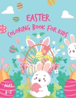 Easter Coloring Book For Kids Ages 4-8: 30 Fun And Cute Easter Coloring Pages For Your Kids B08VCL5442 Book Cover