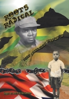 Roots Radical: That Jamaican Son of a ... 1463430981 Book Cover
