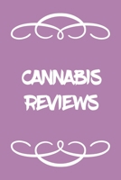 Cannabis Reviews: A Cannabis Logbook for Keeping Track of Different Strains, Their Effects, Symptoms Relieved and Ratings. 1677967684 Book Cover