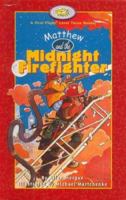 Matthew and the Midnight Firefighter 1550418750 Book Cover