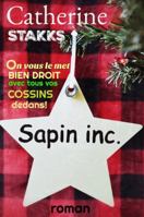 Sapin inc.: On vous le met bien droit avec tous vos cossins dedans. (French Edition) 1955857253 Book Cover