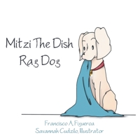 Mitzi The Dish Rag Dog 1483443183 Book Cover