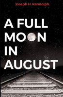 A Full Moon in August B0BFTMJXL8 Book Cover