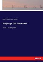 Walpurga. Der Johanniter.: Zwei Trauerspiele (German Edition) 3744624668 Book Cover