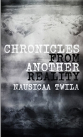 Chronicles From Another Reality 1329924657 Book Cover