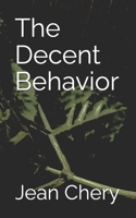 The Decent Behavior B0HFKHLBS8 Book Cover