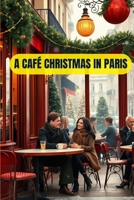 A Café Christmas in Paris B0DQSRBRD5 Book Cover