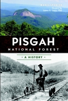 Pisgah National Forest: A History 1626196346 Book Cover