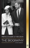 Prince Harry & Meghan Markle: The biography - The Wedding and Finding Freedom Story of a Modern Royal Family 9083150585 Book Cover