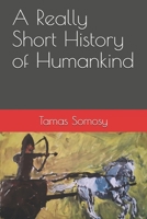 A Really Short History of Humankind B0863V39J5 Book Cover