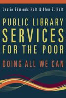 Public Library Services for the Poor: Doing All We Can 0838910505 Book Cover