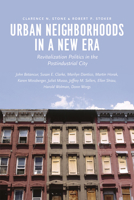 Urban Neighborhoods in a New Era: Revitalization Politics in the Postindustrial City 022628901X Book Cover