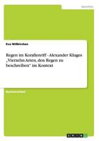 Regen im Korallenriff - Alexander Kluges „Vierzehn Arten, den Regen zu beschreiben" im Kontext 365639220X Book Cover