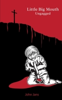 Little Big Mouth Ungagged B0C2S71PKF Book Cover