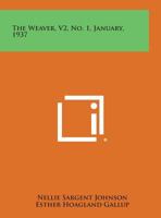 The Weaver, V2, No. 1, January, 1937 1258755440 Book Cover