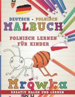 Malbuch Deutsch - Polnisch I Polnisch lernen für Kinder I Kreativ malen und lernen (Sprachen lernen) 1726693848 Book Cover