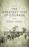 The Greatest Test of Courage 1947309242 Book Cover