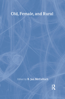Old, Female, and Rural 0789006642 Book Cover