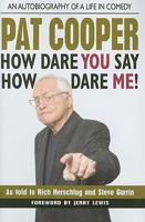 How Dare You Say How Dare Me! 075700363X Book Cover