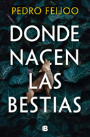 Donde nacen las bestias / Where Beasts Are Born (Spanish Edition) 8466682155 Book Cover