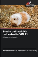 Studio dell'attività dell'estratto VIN 11: Sulla diarrea nelle cavie 6204129635 Book Cover
