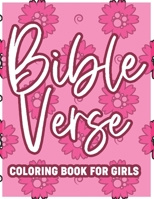 Bible Verse Coloring Book For Girls: Christian Coloring Book For Adult Relaxation and Stress Relief, Inspirational Coloring Pages with Calming Patterns and Designs B08MSKDJ5X Book Cover