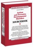 Autism and Pervasive Developmental Disorders Sourcebook 0780811461 Book Cover