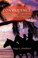 Consequence: Importance of the Spirit - Lilia Faith Christian's Family Legacy 1609113144 Book Cover