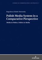 Polish Media System in a Comparative Perspective: Media in Politics, Politics in Media 3631775687 Book Cover
