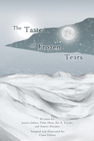 The Taste of Frozen Tears: My Antarctic Walkabout- A Graphic Novel 1773692038 Book Cover