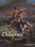 Delacroix Pastels 0807613959 Book Cover