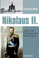 Nikolaus II. Glanz Und Untergang Des Letzten Zaren 3949550003 Book Cover