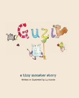 Guzi: A Tiny Monster Story 0995808635 Book Cover