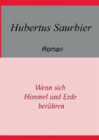 Wenn sich Himmel und Erde berühren 3743173581 Book Cover